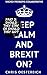 Should They Stay or Should They Go?; Keep Calm and Brexit On? Part 2