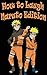 How to Laugh! Naruto Edition