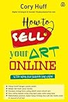 How to Sell Your Art Online by Cory Huff
