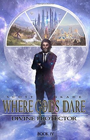 Where Gods Dare (Divine Protector, #4)