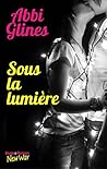 Sous la lumière by Abbi Glines