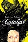 Catalyst - Katalis by Laurie Halse Anderson