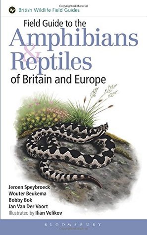 Field Guide to the Amphibians and Reptiles of Britain and Europe (Hardcover)