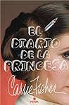 El diario de la princesa by Carrie Fisher