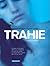 Trahie - Tome 1