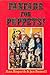 Fanfare for puppets!: A personal and idiosyncratic view of the puppet theatre