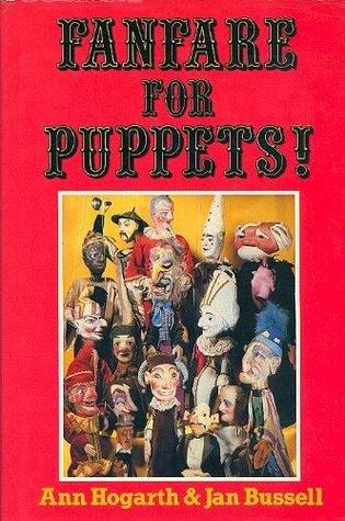 Fanfare for puppets!: A personal and idiosyncratic view of the puppet theatre (Hardcover)