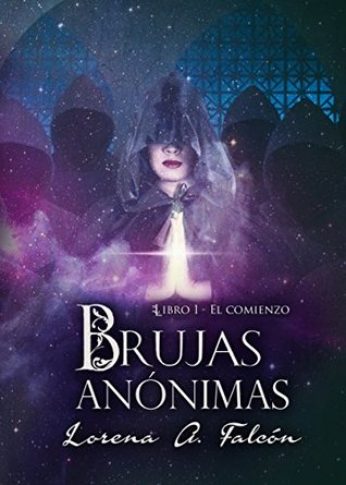 El comienzo (Brujas anónimas #1)