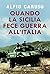 Quando la Sicilia fece guerra all'Italia