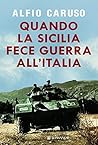 Quando la Sicilia fece guerra all'Italia