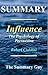 Summary - Influence: By Robert Cialdini - The Psychology of Persuasion (6 Major Principles Included); Revised Edition (Influence - The Psychology of Persuasion: ... Hardcover, Audiobook, Audible Book 1)