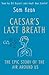 Caesar's Last Breath - the Epic Story of the Air we Breathe [Paperback] [Jul 20, 2017] Sam Kean