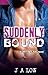 Suddenly Bound (Dirty Texas...