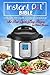 Instant Pot® Bible: The New...