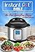 Instant Pot® Bible by Michael Goodman