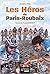 Les Heros de Paris-Roubaix by Pascal Sergent
