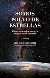 Somos polvo de estrellas