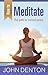 How to Meditate by John Denton