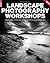 Landscape Photography Workshop by Digital SLR Photography