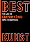 BEST KUNST: Das Leben von Kasper König in 15 Ausstellungen