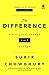 The Difference: When Good Enough Isn't Enough