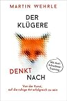 Der Klügere denkt nach: Von der Kunst, auf die ruhige Art erfolgreich zu sein Der Klügere denkt nach: Von der Kunst, auf die ruhige Art erfolgreich zu sein