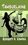 Tamburlaine by Gregory A. Kompes