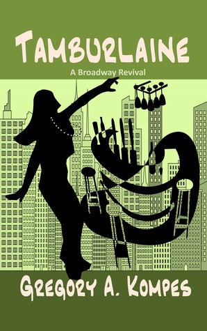 Tamburlaine: A Broadway Revival (The Broadway Series)