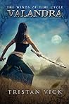Valandra (The Winds of Time Cycle, Book 1)