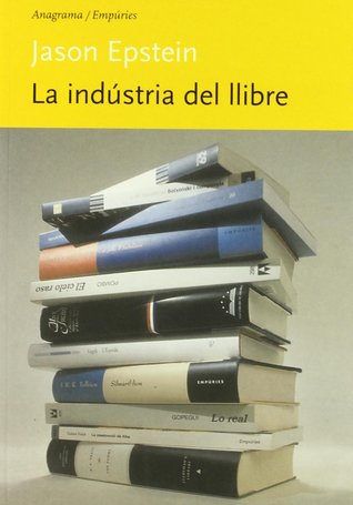 La indústria del llibre.: El passat, el present i el futur de l'edició