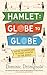 Hamlet Globe to Globe: Taking Shakespeare to Every Country in the World