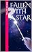 Fallen with a Star: Love is...