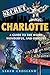 Secret Charlotte: A Guide to the Weird, Wonderful, and Obscure