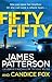 Fifty Fifty by James  Patterson