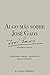 Algo más sobre José Gaos. Seguido de una bibliohemerografía a... by Emilio Uranga