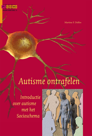 Autisme ontrafelen: Introductie over autisme met het Socioschema (Paperback)