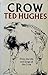 Crow by Ted Hughes Crow by Ted Hughes