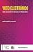 Voto electrónico: una solución en busca de problemas