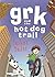 Grk and the Hot Dog Trail (Fiction)