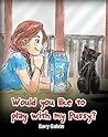 Would You Like To Play With My Pussy? by Gary Galvin