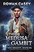 The Medusa Gambit by Rowan Casey