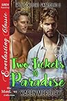 Two Tickets to Paradise by Karen Mercury