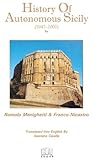 History of Autonomous Sicily (1947-2001) (Sicilian Studies Book 7)
