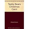 A Teddy Bear's Christmas carol : starring Ebearnezer Bear