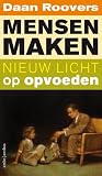 Mensen Maken - Nieuw licht op opvoeden