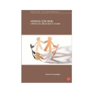 Herkes İçin Web: Evrensel Kullanılabilirlik ve Tasarım