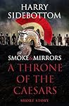 Smoke & Mirrors (Throne of the Caesars, #3.5)