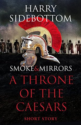 Smoke & Mirrors (Throne of the Caesars, #3.5)