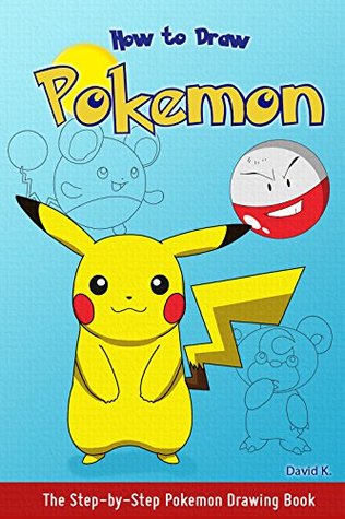 How to Draw Pokemon: The Step-by-Step Pokemon Drawing Book (Kindle Edition)