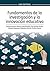 Fundamentos de la investigación y la innovación educativa (Spanish Edition)